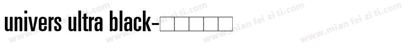univers ultra black字体转换